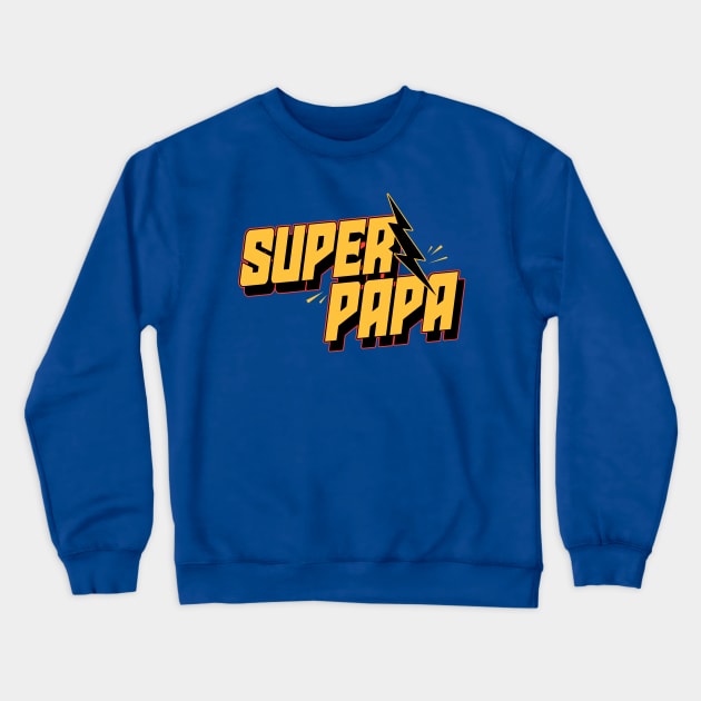 Super Papa Crewneck Sweatshirt by Andreeastore  